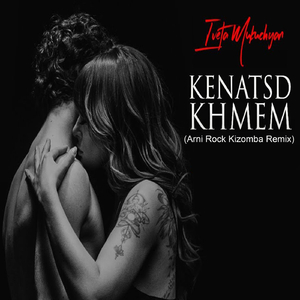 Kenatsd Khmem (Arni Rock Kizomba Remix)
