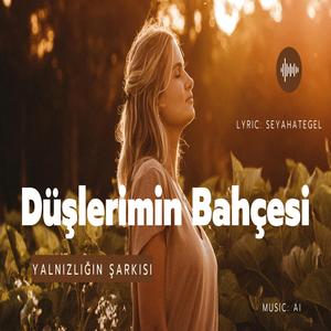 DÜŞLERİMİN BAHÇESİ