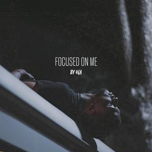 Focused On Me