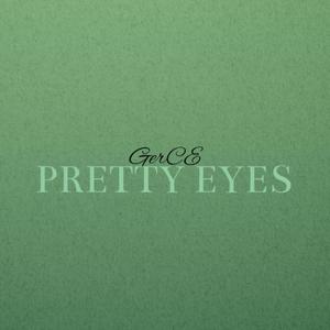 PRETTY EYES