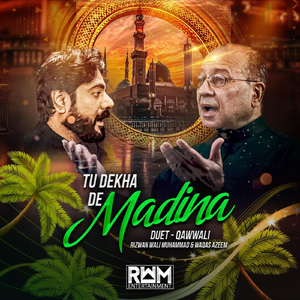 Tu Dikha De Madina Duet (Qawwali) [feat. Waqas Azeem]
