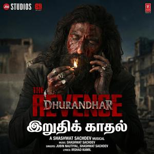 AAKHRI ISHQ (Tamil) | Dhurandhar The Revenge | Ranveer Singh | Shashwat Sachdev,Jubin N,Irshad K