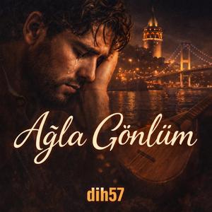 Ağla Gönlüm