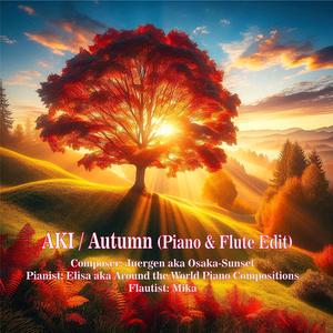 AKI / Autumn (Piano & Flute Edit)