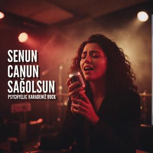 Senun Canun Sağolsun