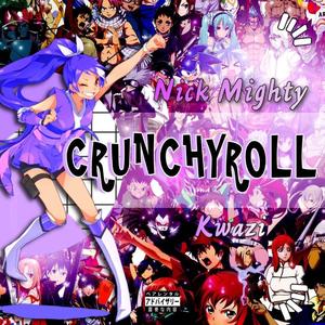 Crunchyroll (feat. Kwazi)