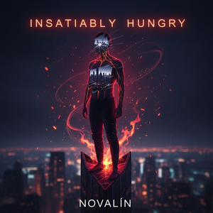 Insatiably Hungry