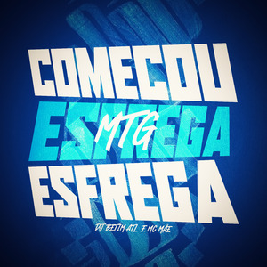 Começou o Esfrega Esfrega