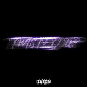 TWISTED UP