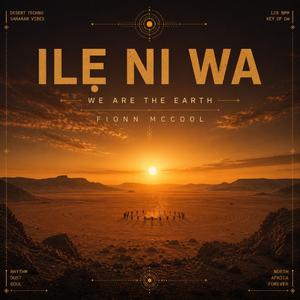 Ilẹ Ni Wa (We Are The Earth)