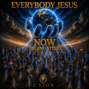 Everybody Jesus Now (Island Style)