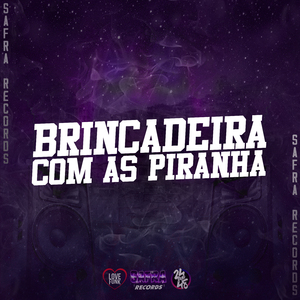 Brincadeira Com as Piranhas