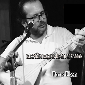 Kirpiğin Kaşına Değdiği Zaman