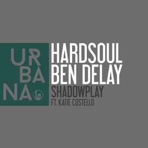 Shadowplay (feat. Katie Costello) [Ben Delay Mix]