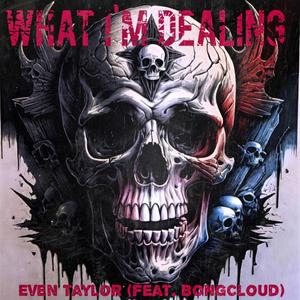 What Im Dealing (feat. BongCloud & Ryinibeats)