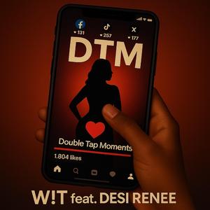 DTM (feat. DESI RENEE)