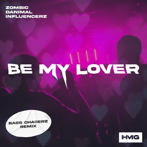 Be My Lover (Bass Chaserz Remix)