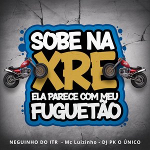 Sobe na Xre Ela Parece Com Meu Fuguetão