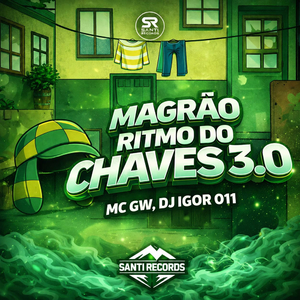 Magrão Ritmo Do Chaves 3.0