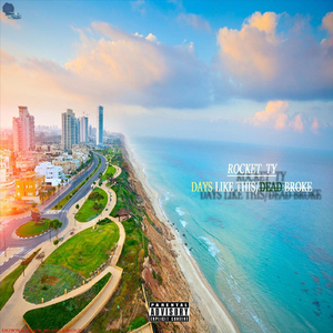 Rocket Ty: Days Like This / Dead Broke