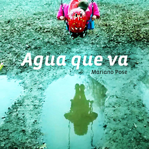 Agua Que Va (feat. Germán Lema, Gabriel Piratto Mazza & Matilda Pose)