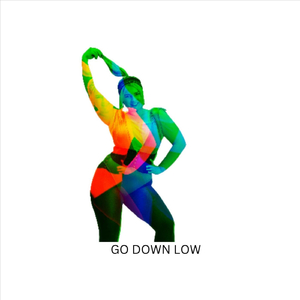Go Down Low