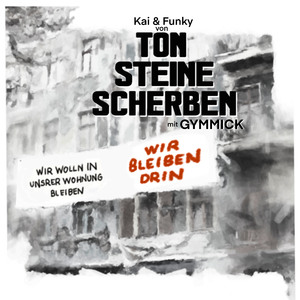 Wir wolln in unsrer Wohnung bleiben / Wir bleiben drin