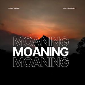 Moaning