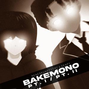 Bakemono (feat. Senpy) (Pt. I)