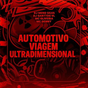 Automotivo Viagem Ultradimensional