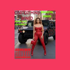 CORTEXT MIND WINED (REGGAETON VERSION )