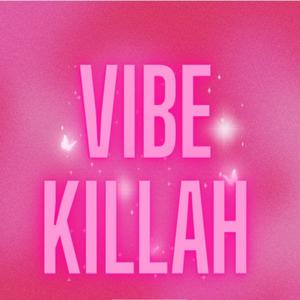 Vibe Killah -No Vibez