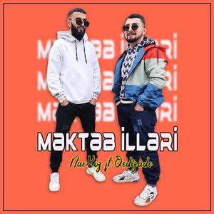 Məktəb İlləri (feat. Qedizade)