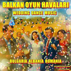 Balkan Oyun Havaları Düğün Halayı Bulgaria Albania Romania Wedding Dance Music DR