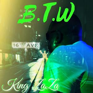 B.T.W