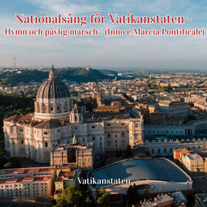 Nationalsång för Vatikanstaten - Hymn och påvlig marsch - (Inno e Marcia Pontificale)