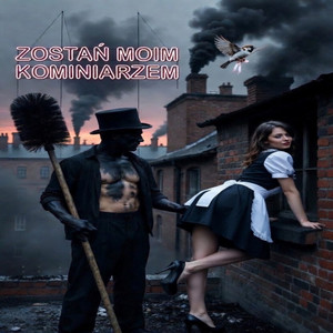 Zostań moim kominiarzem