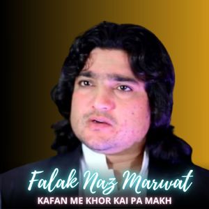Kafan Me Khor Kai Pa Makh
