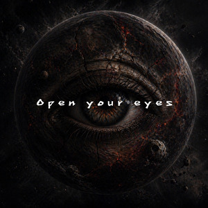 Open your eyes (Open your eyes)