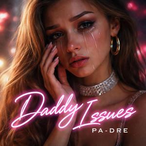 Daddy Issues (feat. Obie Trice)