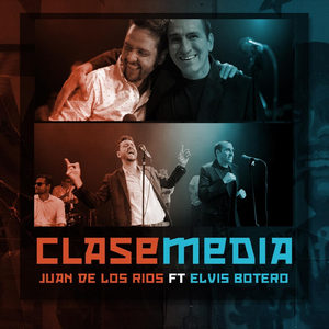Clase Media (feat. Elvis Botero)