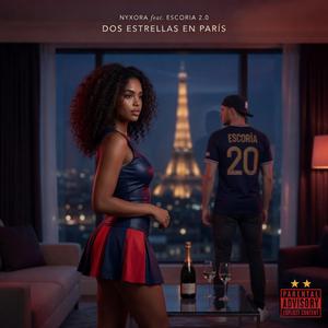 Dos Estrellas En París (feat. Escoria 2.0)