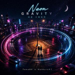 Neon Gravity (네온 그래비티) (feat. VelAuraX7)
