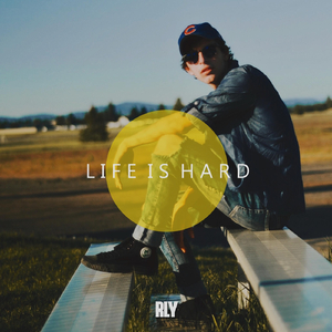 Life Is Hard