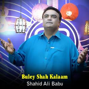 Buley Shah Kalaam