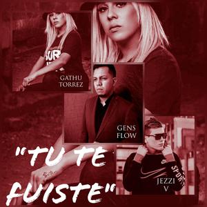 Tu te fuiste (feat. Gathu Torrez & Gens Flow)
