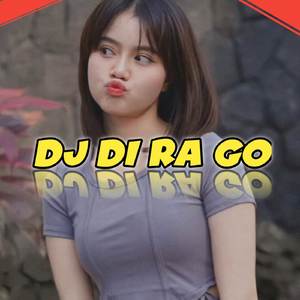DJ DI RA GO