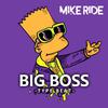 Mike Ride - Big Boss