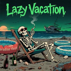 Lazy vacation