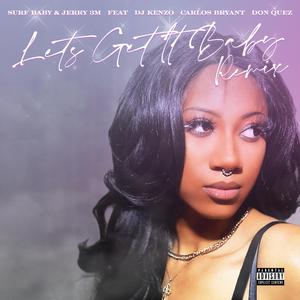 LETS GET IT BABY (feat. DJ KenZo, Carlos Bryant & Don Quez) (Remix)